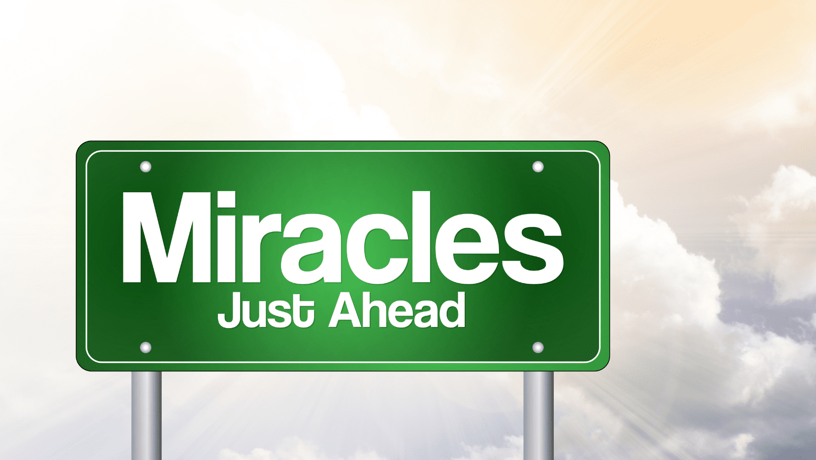 Miracle just ahead, printed on a board