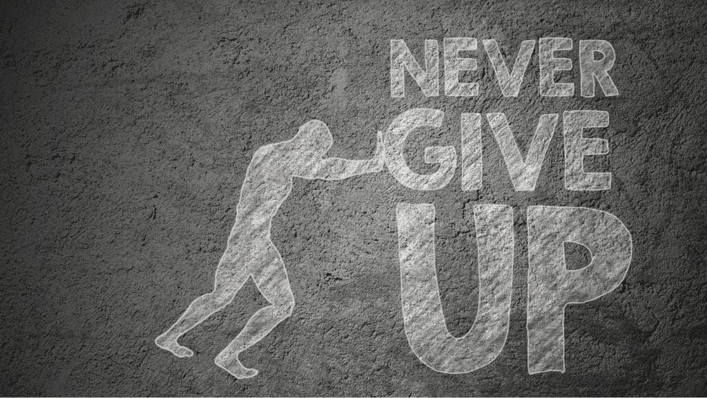 Never Give Up