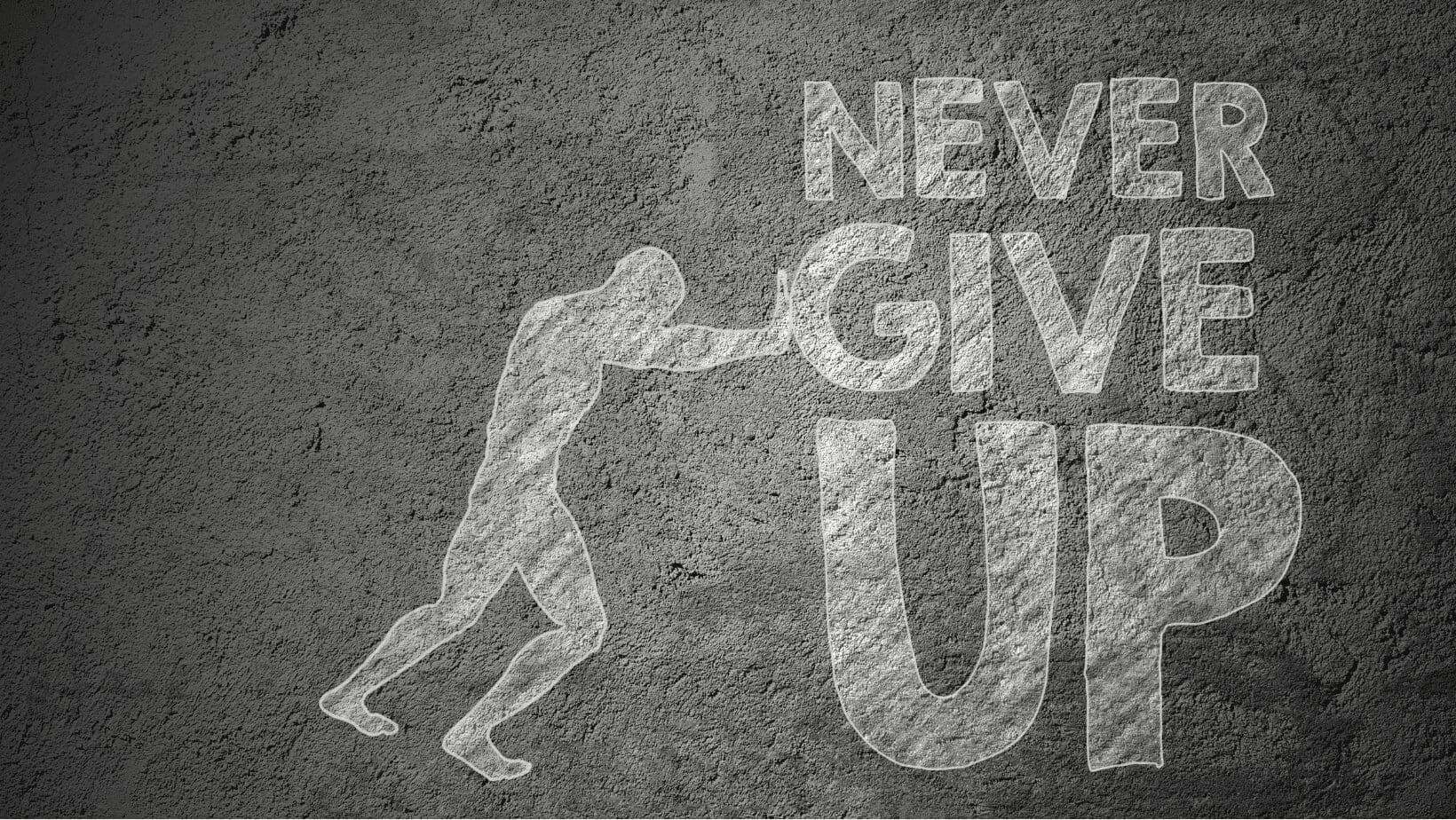 Never Give Up